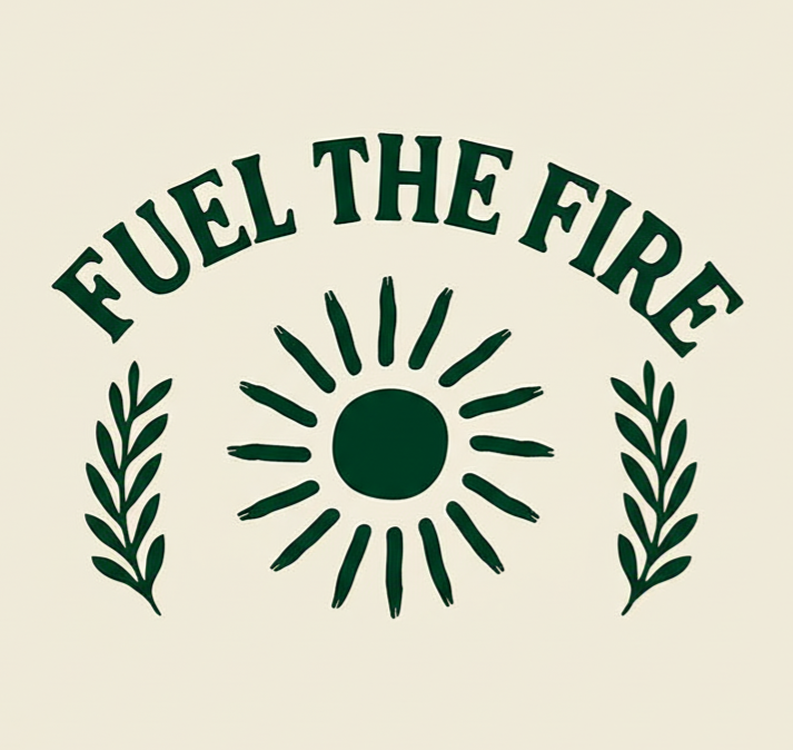 Fuel the Fire